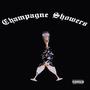 Champagne Showers (Explicit)