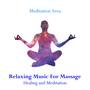 Relaxing Music For Massage, Healing and Meditation