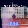 Not Escape