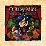 O Baby Mine: Sing a Song of Shakespeare