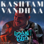 Kashtam Vandhaa (From 