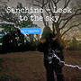Look to the sky (Explicit)