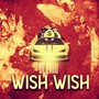 Wish Wish