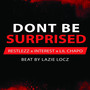 Don't Be Surprised (Explicit)