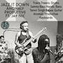 JAZZ IT DOWN (feat. Jay Nic-Vocals, Travis Treevis-Drums, Sammy Bass Hands-Bass & Tanvir Singh Bajwa-Guitar)