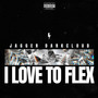 I LOVE TO FLEX (Explicit)