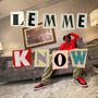 LEMME KNOW (feat. Yang) [Explicit]