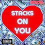 Stacks On You (Explicit)