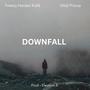 Downfall (feat. Vital Prince) [Explicit]