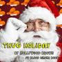 Thug Holiday Ft. Blood$moke Body (Explicit)