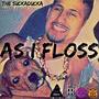 As I Floss (feat. Dj Thizz)