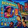Ice Cream Lady (feat. Rich Nanni) [Explicit]