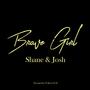 Brave Girl (feat. Josh) [Explicit]