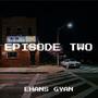 EPISODE TWO (Explicit)