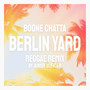 Berlin Yard (Reggae Remix)