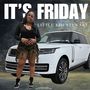 Its Friday