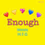 Enough（heyahe remix)