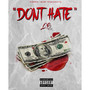 Don’t Hate (Explicit)