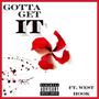 GOTTA GET IT (feat. West Hook) [Explicit]