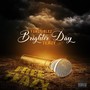 Brighter Day (Explicit)