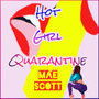 Hot Girl Quarantine (Explicit)
