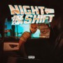 Night Shift (Explicit)