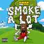 Smoke A Lot (Explicit)