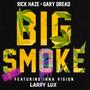 Big Smoke (feat. Inna Vision) [Larry Lux Remix] [Explicit]