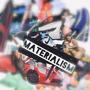 Materialism (Explicit)