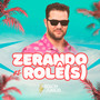 Zerando os Rolê (s)
