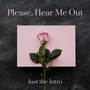 Please, Hear Me Out (Intro) [Explicit]