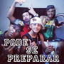 Pode Se Preparar (Explicit)