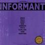 Informant (feat. Bob Soss, UGGGY, Stix, samsraps, Yetti G, Uggo, SHOE, Paulo, Class_Sick & Grant Fore) [Explicit]