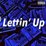 Lettin' Up (Explicit)