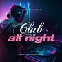 Club All Night (Explicit)