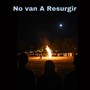 No van A Resurgir