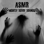 ASMR: Nightly Scary Sounds