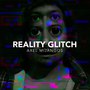 Reality Glitch