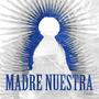 Madre Nuestra (Piano)