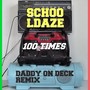 100 Times (Daddy on Deck Remix) - Single