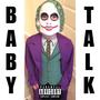 Baby Talk (Explicit)