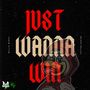 Just Wanna Win (feat. Payton Shaine) [Explicit]