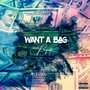 Want A Bag (Explicit)