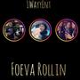 Foeva Rollin (Explicit)