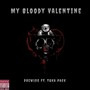 My Bloody Valentine (feat. Tuka Pack) (Explicit)