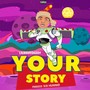 Your Story (Lil ***** Pt. 2)