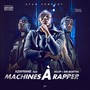 Machines À Rapper