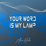 Your Word Is My Lamp