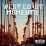 West Coast Moments (feat. Cabana Ram) [Explicit]