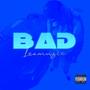 Bad (Explicit)